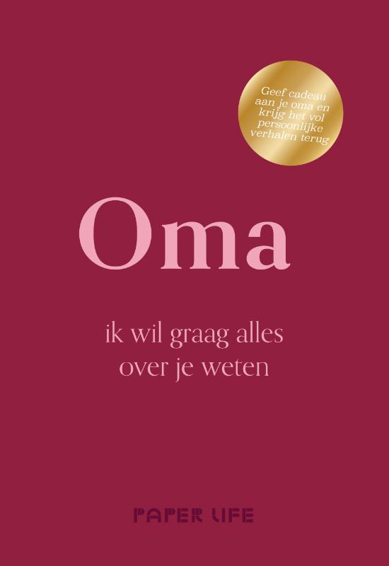 Oma, ik wil graag alles over je weten - Geef cadeau aan je oma en krijg het vol persoonlijke verhalen terug
