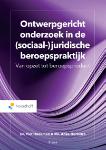 Ontwerpgericht onderzoek in de (sociaal-)juridische beroepspraktijk - 9789001022709