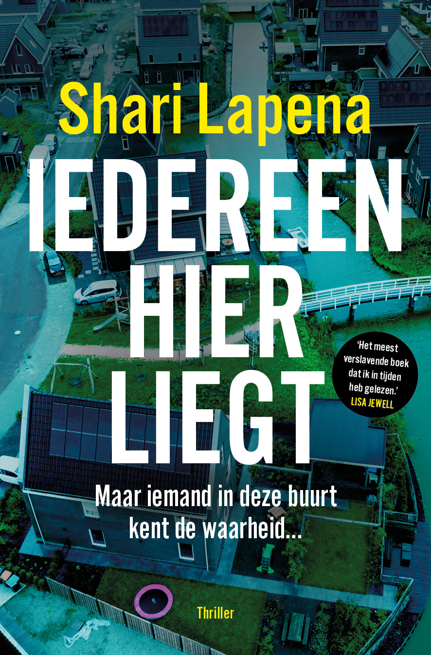 Boekomslag Iedereen hier liegt van Shari Lapena – ISBN 9789021045276