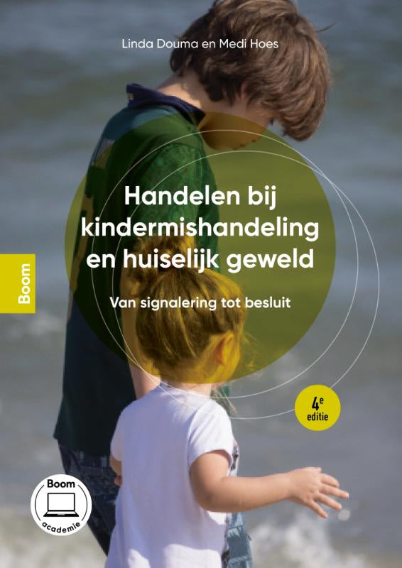 Handelen bij kindermishandeling en huiselijk geweld - Van signalering tot besluit