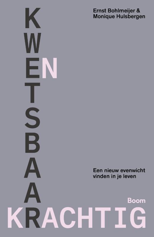 Kwetsbaar en krachtig - Een nieuw evenwicht vinden in je leven