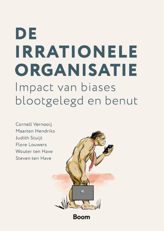 De irrationele organisatie - Impact van biases blootgelegd en benut
