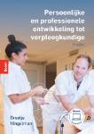 Persoonlijke en professionele ontwikkeling tot verpleegkundige - 9789024468737