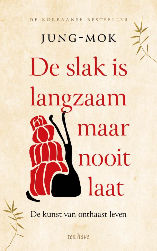 De slak is langzaam maar nooit laat - De kunst van onthaast leven