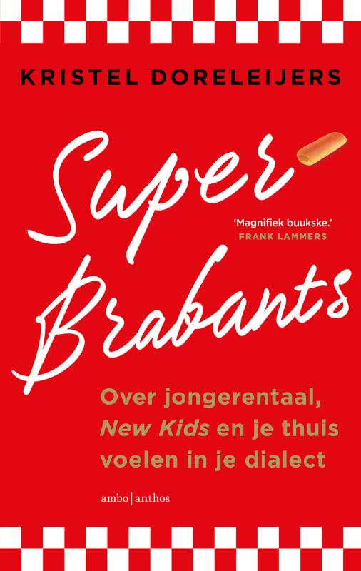 Superbrabants - Over jongerentaal, New Kids en je thuis voelen in je dialect
