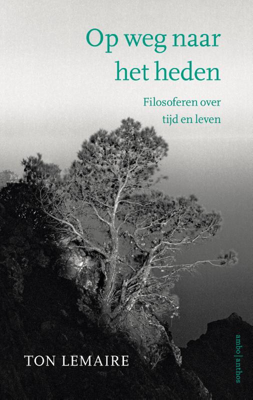 Op weg naar het heden - Filosoferen over tijd en leven