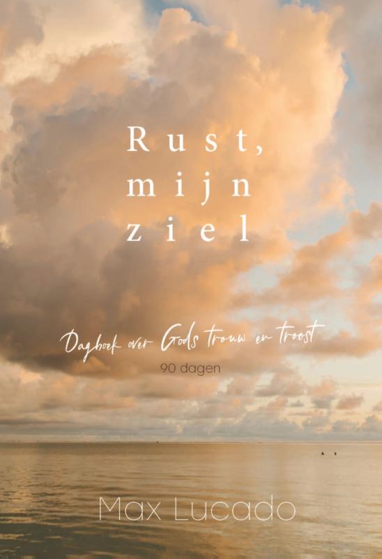 Rust, mijn ziel - Dagboek over Gods trouw en troost