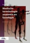 Medische terminologie anatomie en fysiologie - 9789036825771