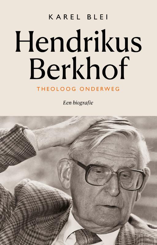 Hendrikus Berkhof - Theoloog onderweg