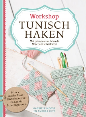 Workshop Tunisch haken - Met patronen van bekende Nederlandse haaksters