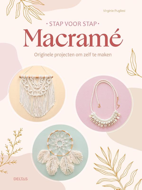 Macramé - originele projecten om zelf te maken