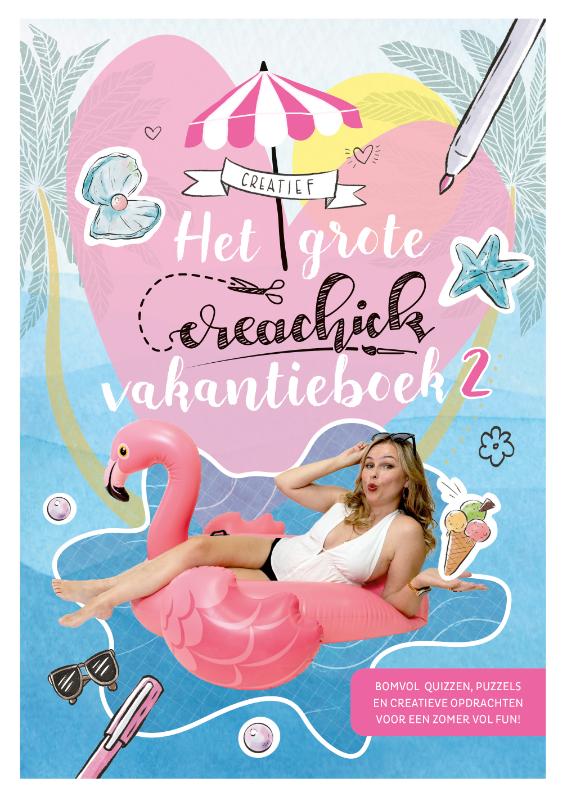 Het grote CreaChick vakantieboek 2 - Bomvol quizzen, puzzels en creatieve opdrachten voor een zomer vol fun!