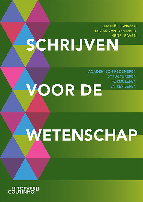 Schrijven voor de wetenschap - Academisch redeneren, structureren, formuleren en reviseren