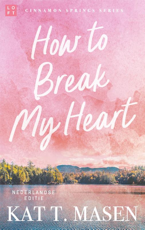 How to Break my Heart