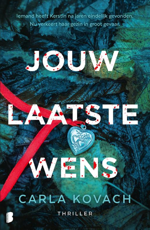 Jouw laatste wens - Iemand heeft Kerstin na jaren eindelijk gevonden. Nu verkeert haar gezin in groot gevaar.