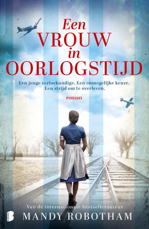 Een vrouw in oorlogstijd - Een jonge verloskundige. Een onmogelijke keuze. Een strijd om te overleven.