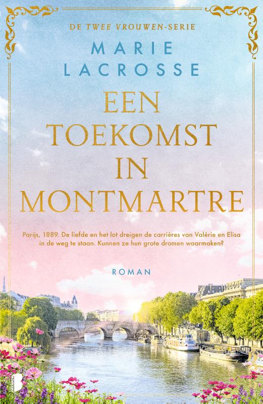 Een toekomst in Montmartre - Parijs, 1889. De liefde en het lot dreigen de carrières van Valérie en Elisa in de weg te staan. Kunnen ze hun grote dromen waarmaken?
