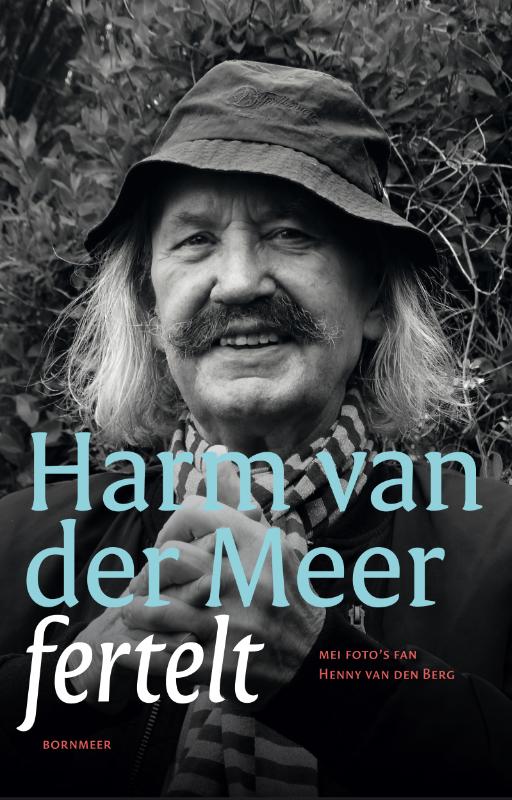Harm van der Meer fertelt - mei foto’s fan Henny van den Berg