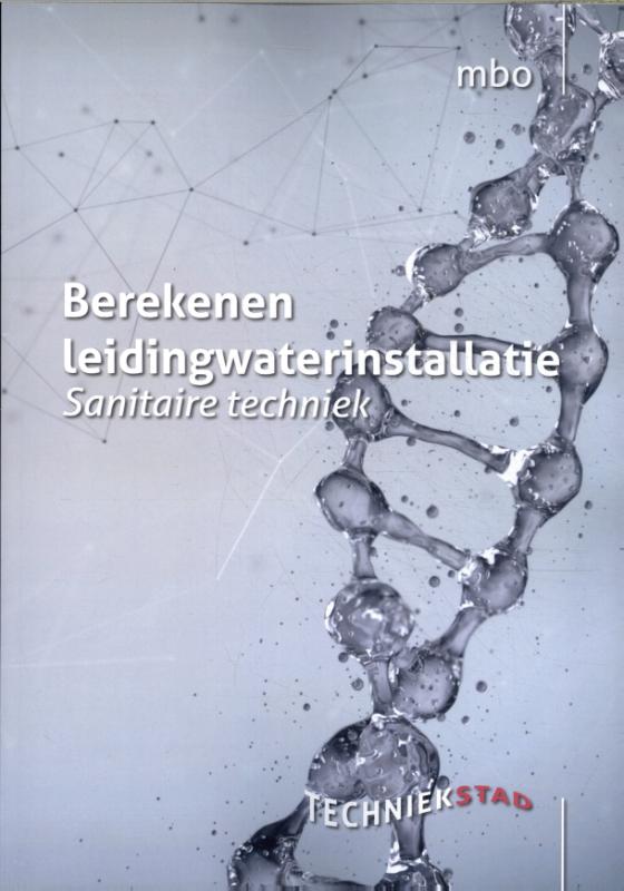 Berekenen leidingwaterinstallatie - sanitaire techniek