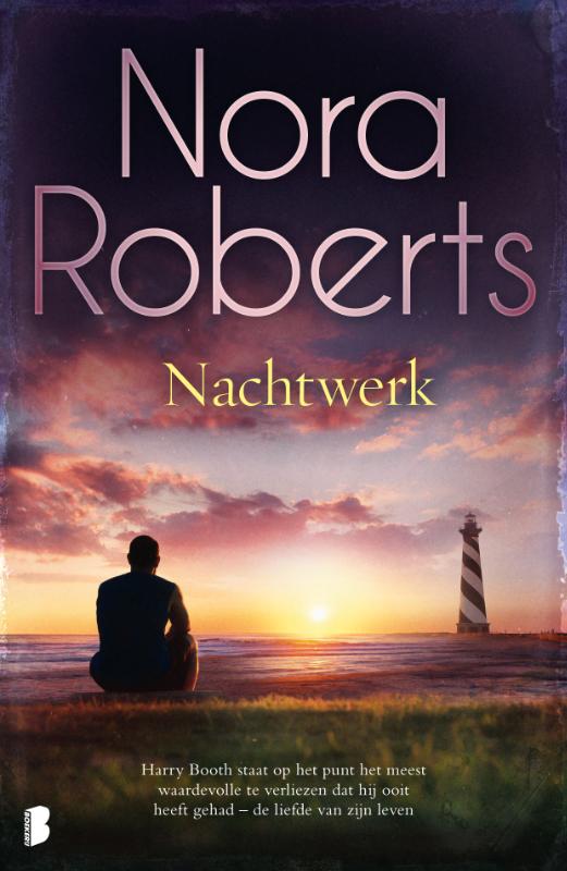 Nachtwerk - Harry Booth staat op het punt het meest waardevolle te verliezen dat hij ooit heeft gehad - het hart van de liefde van zijn leven