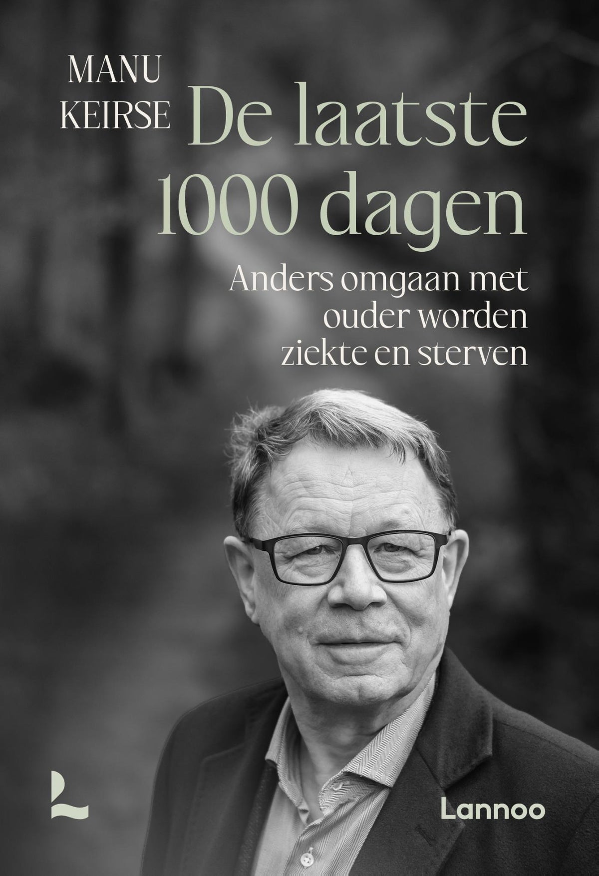 De laatste 1000 dagen – Manu Keirse