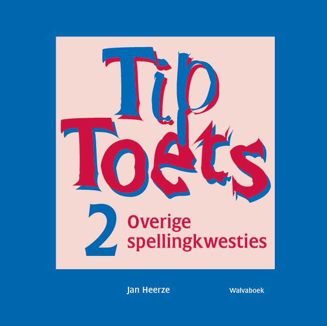 TipToets 2 - overige spellingkwesties