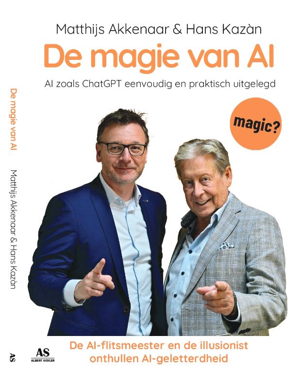 De Magie van AI - AI zoals ChatGPT eenvoudig en praktisch uitgelegd / AI-geletterdheid voor iedereen