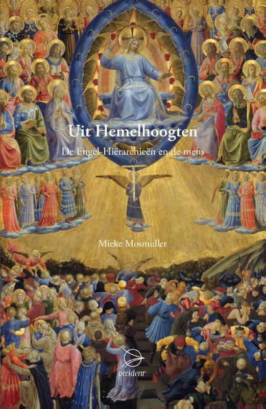 Uit Hemelhoogten - de Engel- hierarchieën en de mens