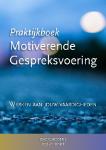 Praktijkboek Motiverende Gespreksvoering - 9789075569827