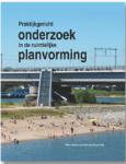 Praktijkgericht onderzoek in de ruimtelijke planvorming - 9789077824191