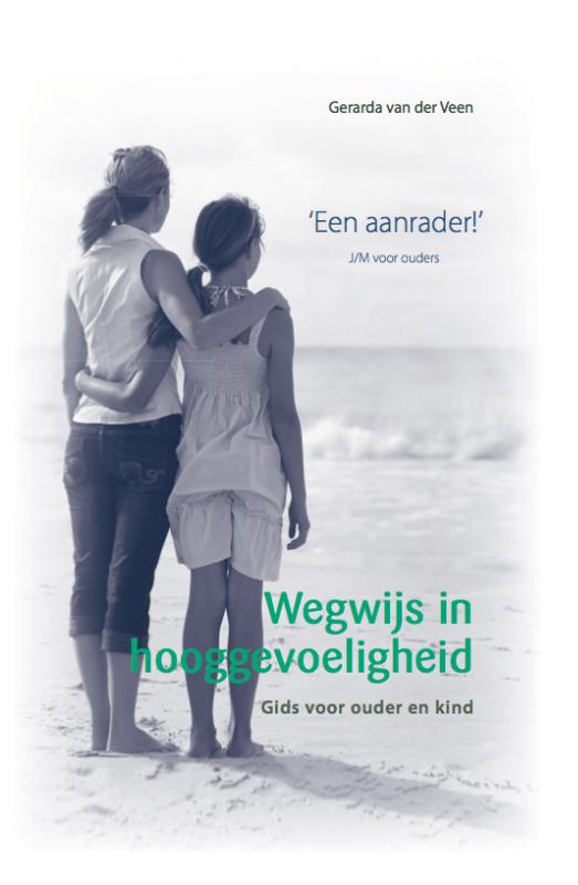 Wegwijs in hooggevoeligheid - gids voor ouder en kind