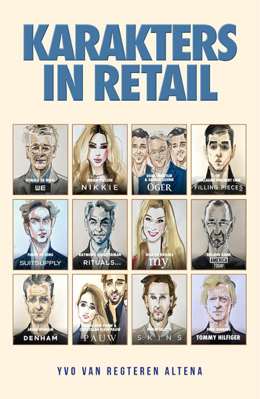 Karakters in Retail - De grote karakters van de Nederlandse mode en lifestyle retail