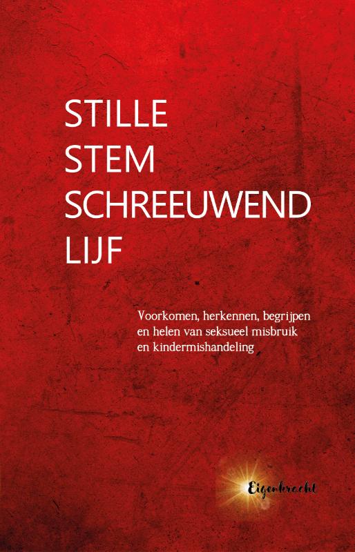 Stille stem, schreeuwend lijf - Perspectief op heling na seksueel misbruik en kindermishandeling