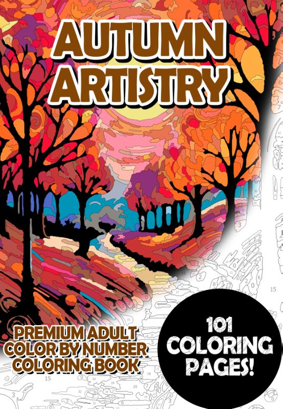 Autumn Artistry - Premium Adult Color By Number Coloring Book