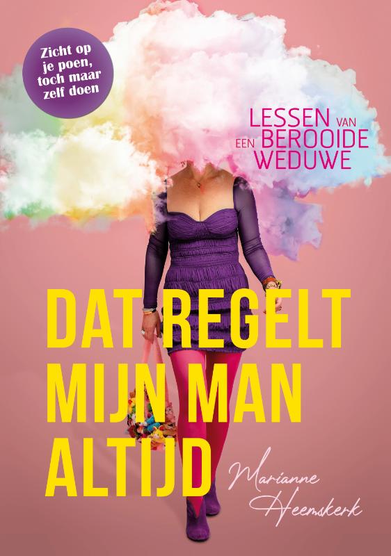 Dat regelt mijn man altijd - Lessen van een berooide weduwe