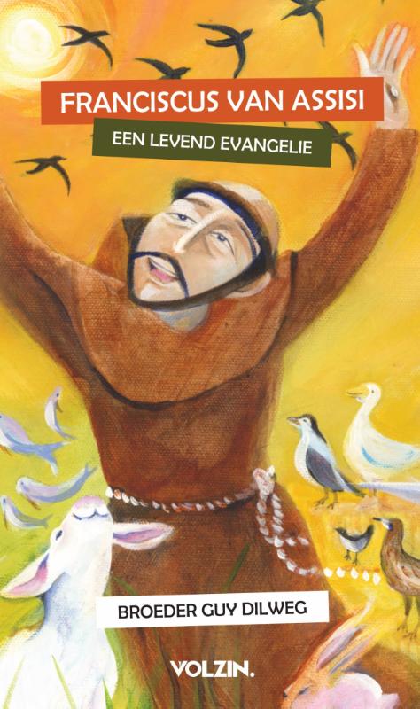 Franciscus van Assisi - Een levend Evangelie