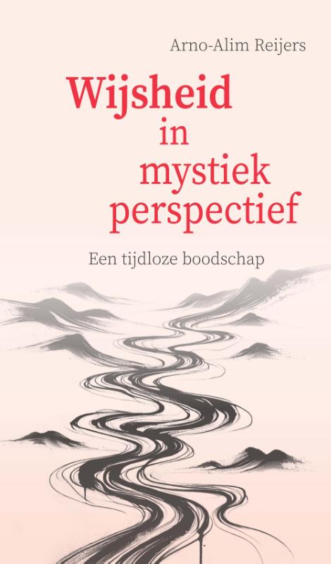 Wijsheid in mystiek perspectief - Een tijdloze boodschap