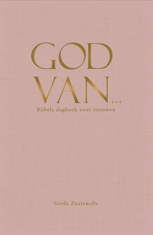 God van... - Bijbels dagboek voor vrouwen