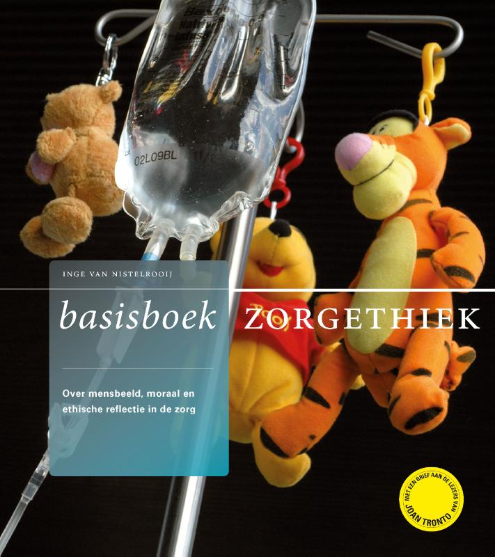 Basisboek Zorgethiek - Over mensbeeld, moraal en ethische reflectie in de zorg