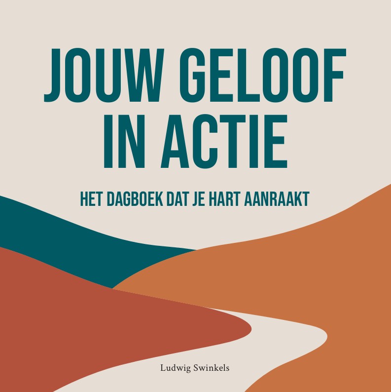 Jouw geloof in actie - Het dagboek dat je hart aanraakt