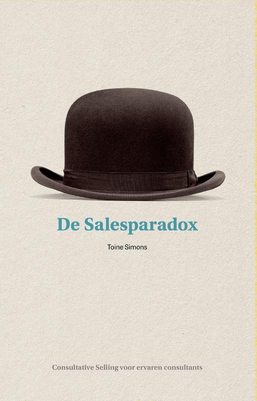 De Salesparadox - Consultative Selling voor ervaren consultants