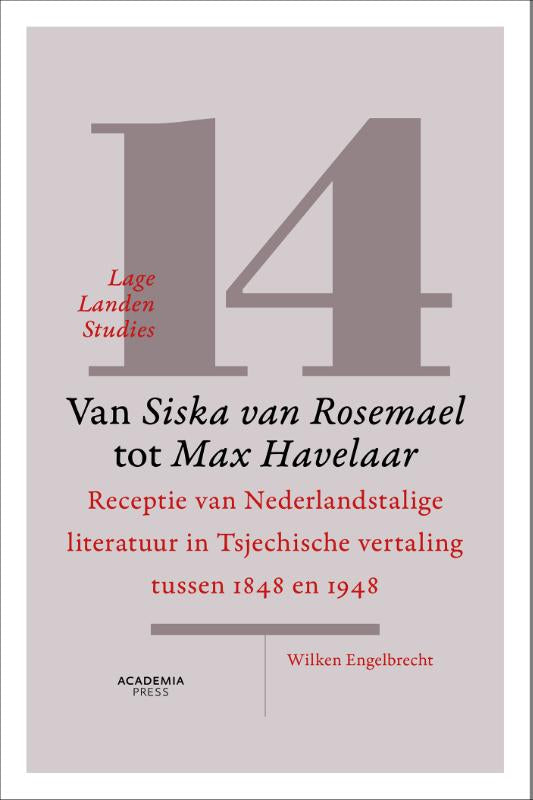 LLS 14: Van Siska Van Rosemael - Receptie van Nederlandstalige literatuur in Tsjechische vertaling tussen 1848 en 1948