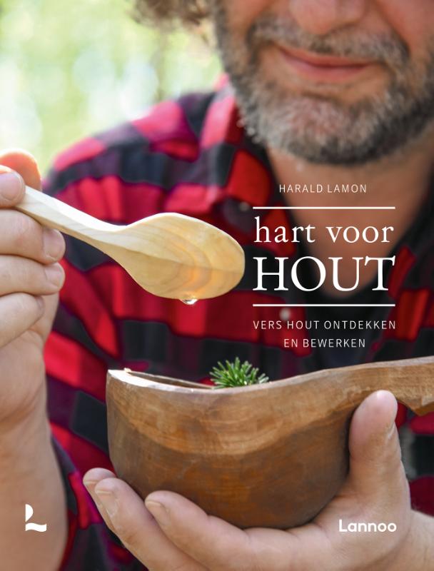 Hart voor hout - Vers hout ontdekken en bewerken