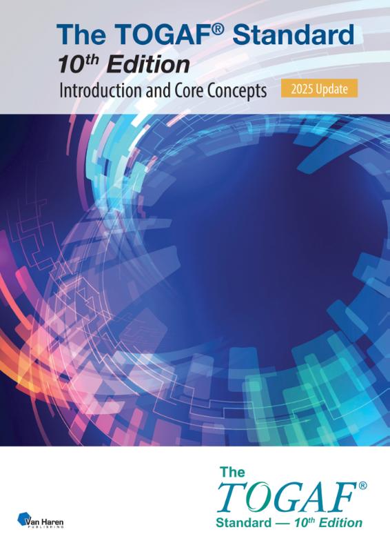 The TOGAF® Standard, 10th Edition — Introduction and Core Concepts – 2025 Update