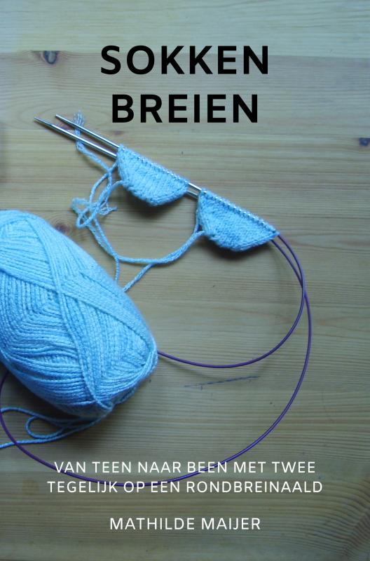 Sokken breien - van teen naar been met twee tegelijk op een rondbreinaald