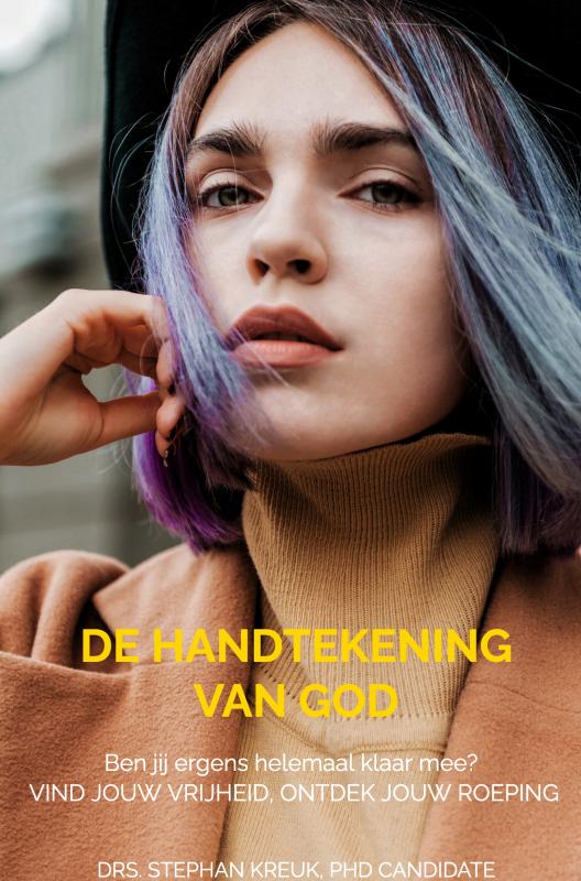 De handtekening van God - Vind jouw vrijheid, ontdek jouw roeping