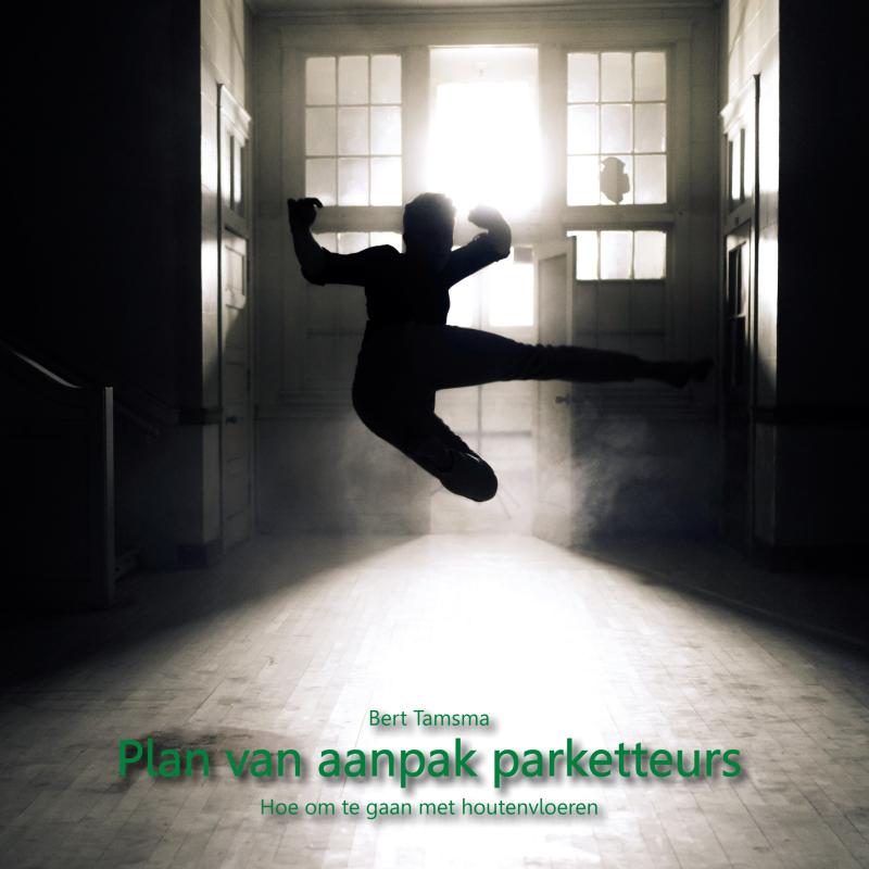 Plan Van Aanpak Parketteurs - Hoe om te gaan met houtenvloeren