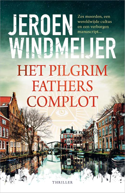 Het Pilgrim Fathers-complot - Zes moorden, een wereldwijde cultus en een verborgen manuscript...