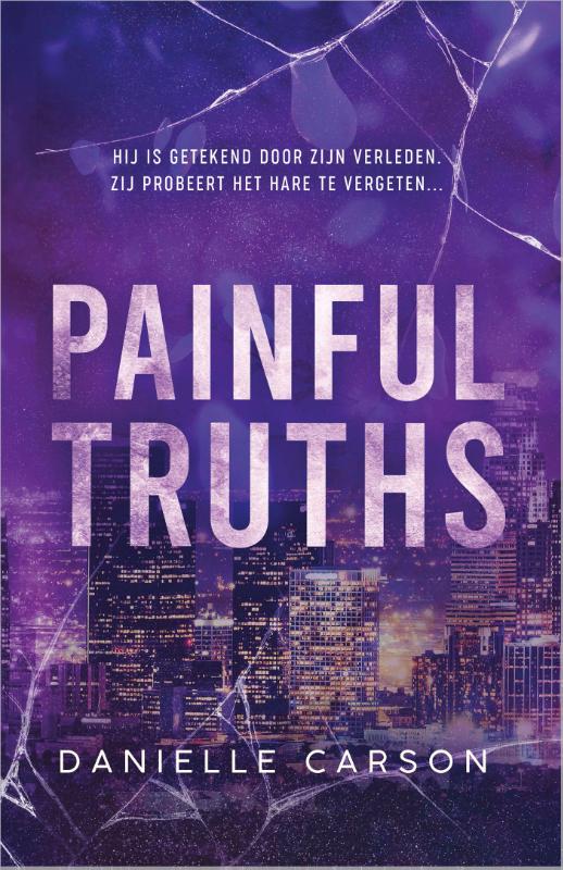 Painful Truths - Hij is getekend door zijn verleden. Zij probeert het hare te vergeten...
