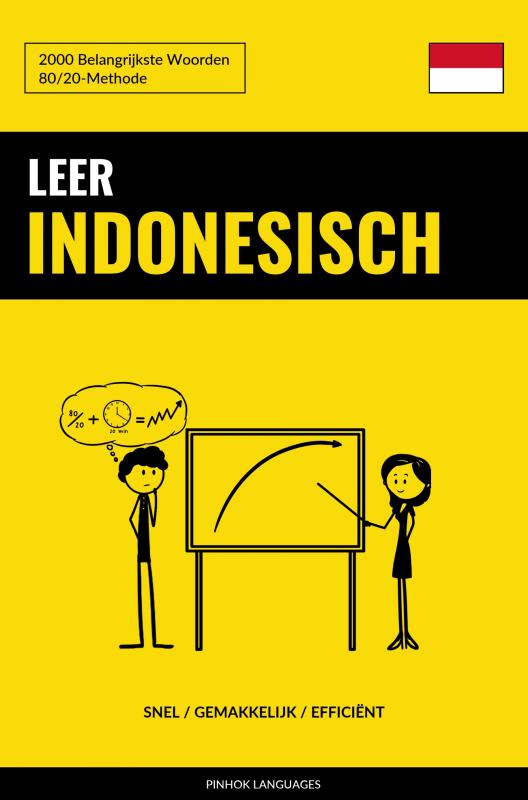 Leer Indonesisch - Snel / Gemakkelijk / Efficiënt - 2000 Belangrijkste Woorden